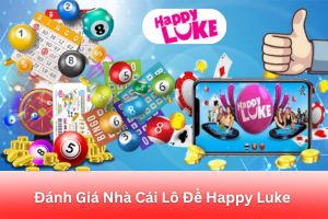 ảnh đại diện Đánh Giá Nhà Cái Lô Đề Happy Luke – Bảo Mật Cao, Thanh Toán Nhanh Chóng