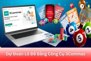 ảnh đại diện Dự Đoán Lô Đề Bằng Công Cụ 3Commas: Hướng Dẫn Chi Tiết