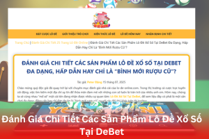 Đánh giá chi tiết lô đề sổ xố tại DeBet